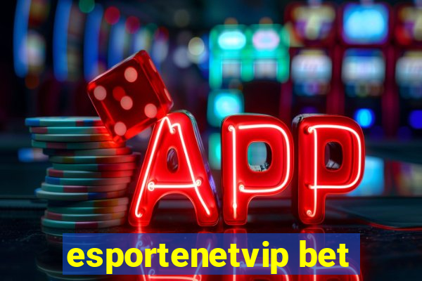 esportenetvip bet